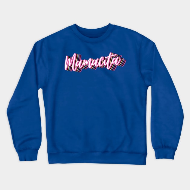 Mamacita Crewneck Sweatshirt by ChasingTees